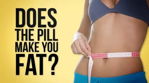 Health Decoder - Do Birth Control Pills Make You Fat? 