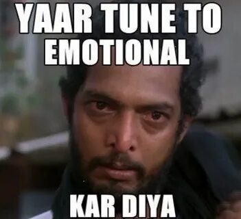 Yaar Tune To Emotional Kar Diya - Nana Patekar - CommentPhot