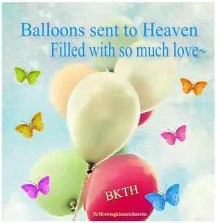 Sending Balloons to Heaven filed with Love to my Angel Birth