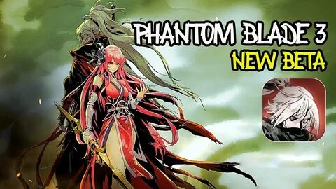 Phantom Blade 3 - New Beta Gameplay (Android/IOS) - YouTube