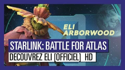 STARLINK: BATTLE FOR ATLAS DECOUVREZ ELI OFFICIEL HD - YouTu