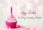 Happy Birthday Wishes Images for Sister, Cute Sis Bday Greet