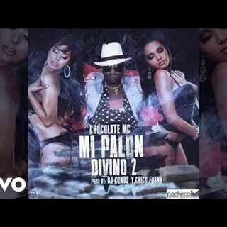 Mi Palon Divino 2 by Chocolate: Listen on Audiomack