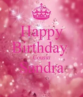 Happy Birthday Cousin Sandra Poster Ejmz Keep Calm-o-Matic