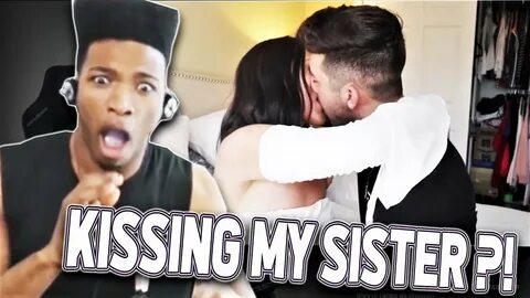 ETIKA REACTS TO "PRANK INVASION - KISSING MY ACTUAL SISTER P