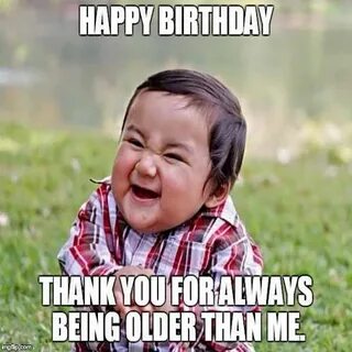 Image result for happy birthday fun Funny happy birthday mem