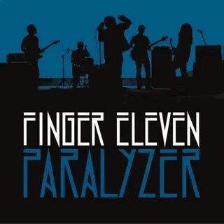 Finger Eleven - Paralyzer: lyrics and songs Deezer