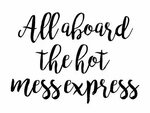 All aboard the hot mess express Photographic Print by doodle