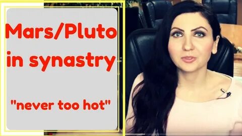 Mars/Pluto Hottest aspects in synastry! - YouTube