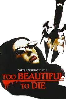Too Beautiful to Die (1988) Movies on Friendspire