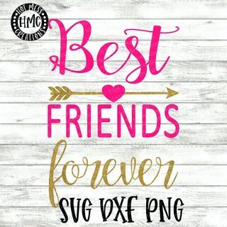 Best Friend Forever Svg - 1372+ File for DIY T-shirt, Mug, D