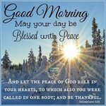Good Morning May You Have A Day Be Blessed With Peace Pictur