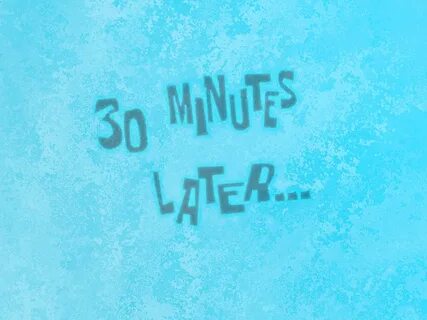 Spongebob 30 Minutes Later Gif - Crafts DIY and Ideas Blog