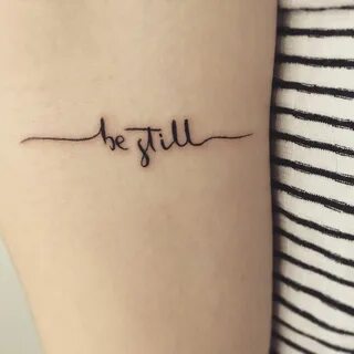 Tattoo Be Still and know that I am God. Be still tattoo, Sma