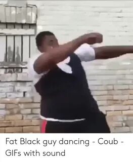 🇲 🇽 25+ Best Memes About Fat Black Guy Dancing Fat Black Guy