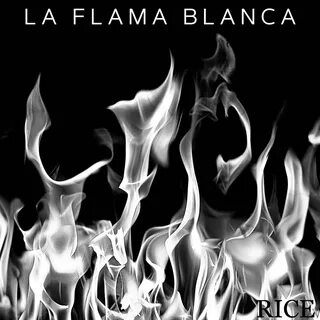 La Flama Blanca RICE / DJ Bucket слушать онлайн на Яндекс.Му