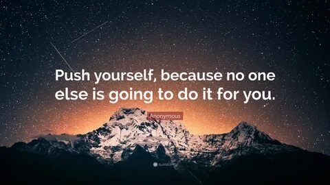 Push Yourself Wallpapers - Wallpaper Cave