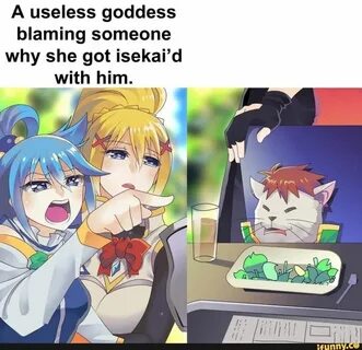 A useless goddess blaming someone why she got isekai’d - ) D