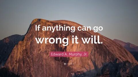 If Anything Can Go Wrong It Will Meaning