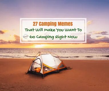 Winter Camping Memes That Are Funny Because They Are True