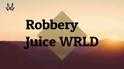 Juice WRLD - Robbery (Lyrics) - YouTube