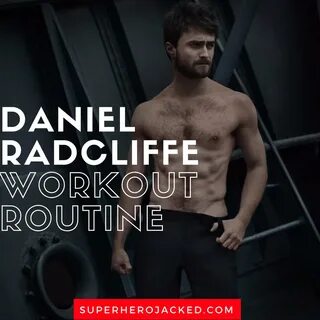 Daniel Radcliffe Workout Routine and Diet Plan: Train like H