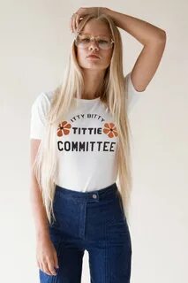 Itty Bitty Tittie Committee Tee Dream closet Pinterest Мода,