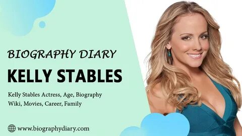 Kelly Stables Actress, Age, Biography, Wiki, Movies, Career,