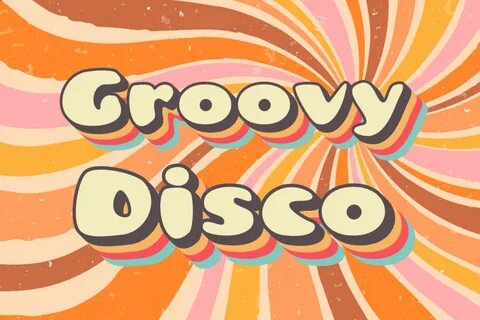 Groovy Disco 70s Font By ampersand TheHungryJPEG.com