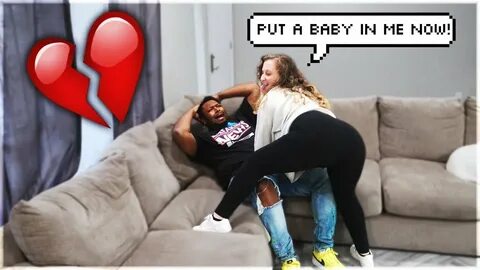 Prank on boyfriend GIVE ME A BABY NOW OR I'M LEAVING YOU PRA