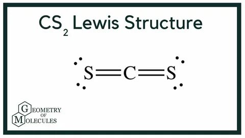 CS2 Lewis Structure (Carbon Disulfide) - YouTube