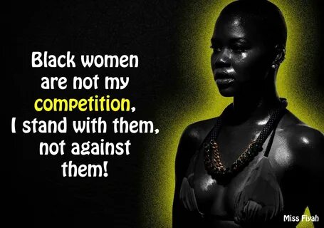 Black women are not my competition. I stand with them, not a