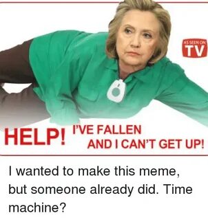 As SEEN ON TV I'VE FALLEN HELP AND I CANT GET UF Meme on esm