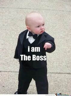 Im a boss Memes