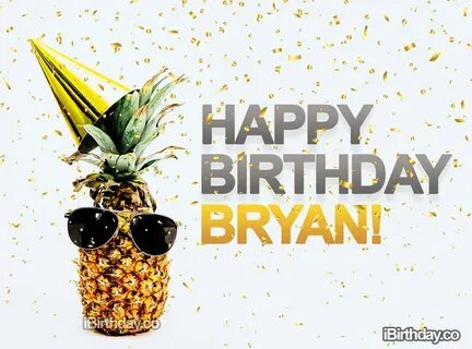 Bryan Pineapple Happy Birthday - Happy Birthday