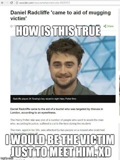 Image tagged in daniel radcliffe,you're a wizard harry - Img