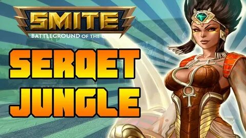 Smite: Serqet Jungle Gameplay Conquest 20 Kills AND CAN'T FI