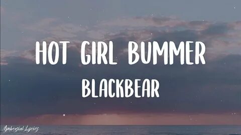 blackbear - hot girl bummer (Lyrics) - YouTube