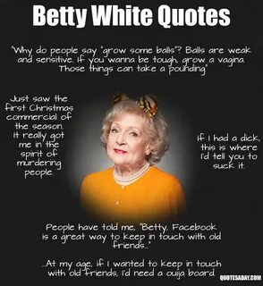 Amazing Quotes By Amazing People (10 Pics) Betty white quote