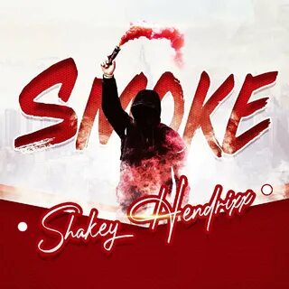 SHAKEY HENDRIXX альбом Smoke слушать онлайн бесплатно на Янд