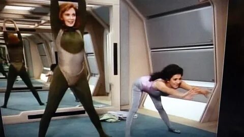 Deanna Troi And Beverly Crusher Exercising In Tights The P. 