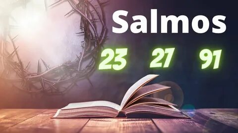 Salmos Poderosos 🙏 Palabra de Dios para Tu Vida 🙏 Salmos 23 