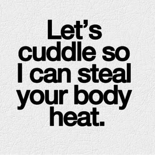 Cuddle buddies. Boyfriend quotes funny, Boyfriend quotes for