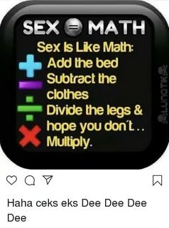 SEX MATH Sex Is Like Math Add the Bed Subtract the Clothes D