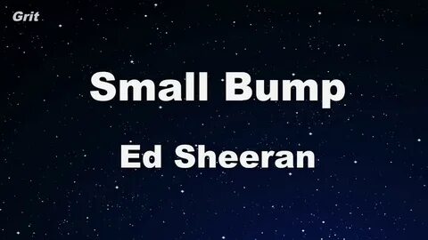 Small Bump - Ed Sheeran Karaoke (No Guide Melody) Instrument