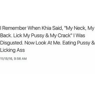 L Remember When Khia Said My Neck My Back Lick My Pussy & My