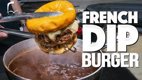 THE FRENCH DIP BURGER (PREPARE YOURSELF!) SAM THE COOKING GU