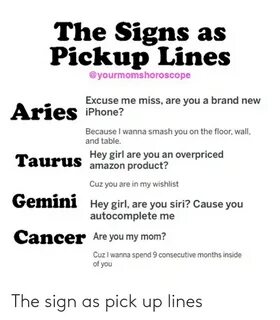 The Signs as Pickup Lines Excuse Me Miss Are You a Brand New
