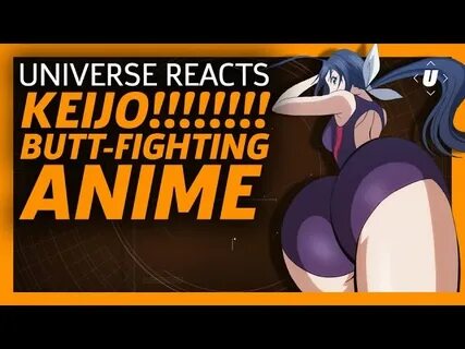 Butt-Fighting Anime - GameSpot Universe Reacts To Keijo ⋆ Ga