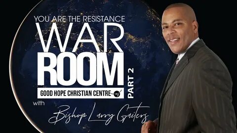 Your Enemy Revealed WAR ROOM Bishop Larry Gaiters Part 2 - Y